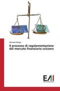Matyja |  Il processo di regolamentazione del mercato finanziario svizzero | Buch |  Sack Fachmedien