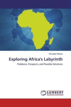 Pelizzo | Exploring Africa's Labyrinth | Buch | 978-620-056245-6 | sack.de