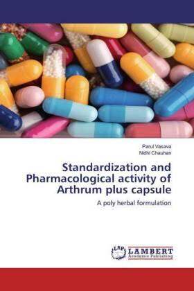 Vasava / Chauhan |  Standardization and Pharmacological activity of Arthrum plus capsule | Buch |  Sack Fachmedien