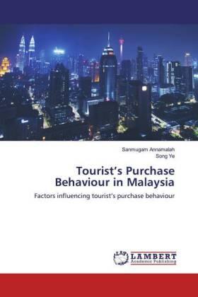 Annamalah / Ye |  Tourist's Purchase Behaviour in Malaysia | Buch |  Sack Fachmedien