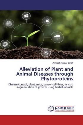 Singh |  Alleviation of Plant and Animal Diseases through Phytoproteins | Buch |  Sack Fachmedien