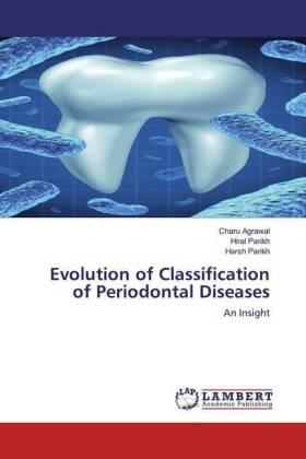 Agrawal / Parikh |  Evolution of Classification of Periodontal Diseases | Buch |  Sack Fachmedien