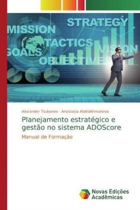 Tsukanov / Abdrakhmanova | Planejamento estratégico e gestão no sistema ADOScore | Buch | 978-620-057391-9 | sack.de