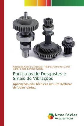 Gonçalves / Cunha / Galvão |  Partículas de Desgastes e Sinais de Vibrações | Buch |  Sack Fachmedien