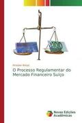 Matyja |  O Processo Regulamentar do Mercado Financeiro Suíço | Buch |  Sack Fachmedien