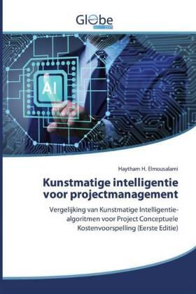 H. Elmousalami |  Kunstmatige intelligentie voor projectmanagement | Buch |  Sack Fachmedien