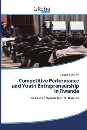 Sangwa |  Competitive Performance and Youth Entrepreneurship in Rwanda | Buch |  Sack Fachmedien