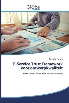 French |  E-Service Trust Framework voor ontwerpkwaliteit | Buch |  Sack Fachmedien