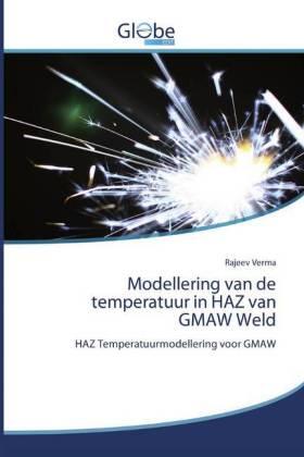 Verma |  Modellering van de temperatuur in HAZ van GMAW Weld | Buch |  Sack Fachmedien