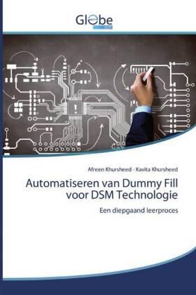 Khursheed |  Automatiseren van Dummy Fill voor DSM Technologie | Buch |  Sack Fachmedien