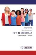 Kohansal / Ghaffarzadeh / Salehilalehmarzi |  How to Mighty Fall | Buch |  Sack Fachmedien