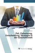 Maizan |  Ziel, Zielsetzung, Entscheidung, Strategie in der Geschäftswelt | Buch |  Sack Fachmedien