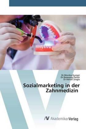 Kumari / Patthi / Singla |  Sozialmarketing in der Zahnmedizin | Buch |  Sack Fachmedien