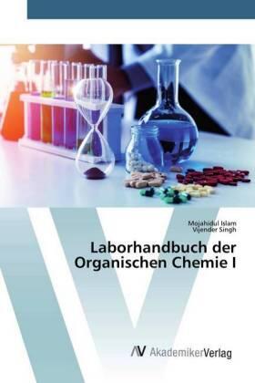 Islam / Singh |  Laborhandbuch der Organischen Chemie I | Buch |  Sack Fachmedien