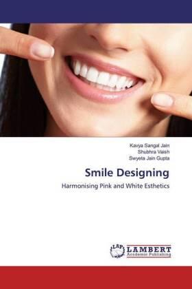 Sangal Jain / Vaish / Jain Gupta |  Smile Designing | Buch |  Sack Fachmedien