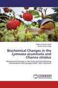 Singh |  Biochemical Changes in the Lymnaea acuminata and Channa striatus | Buch |  Sack Fachmedien