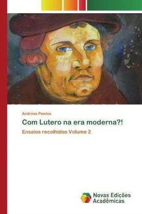 Pawlas |  Com Lutero na era moderna?! | Buch |  Sack Fachmedien