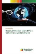 Zekos |  Desenvolvimentos sobre DPIs e Comércio na União Européia | Buch |  Sack Fachmedien