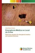 Gomes |  Emergência Médica no Local do Crime | Buch |  Sack Fachmedien