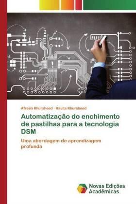 Khursheed |  Automatização do enchimento de pastilhas para a tecnologia DSM | Buch |  Sack Fachmedien