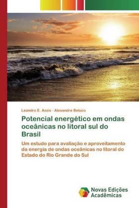 Assis / Beluco |  Potencial energético em ondas oceânicas no litoral sul do Brasil | Buch |  Sack Fachmedien