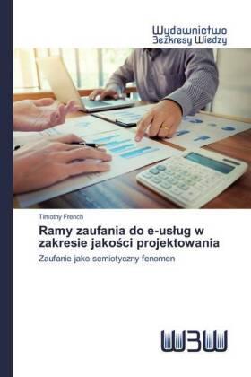 French |  Ramy zaufania do e-us¿ug w zakresie jako¿ci projektowania | Buch |  Sack Fachmedien