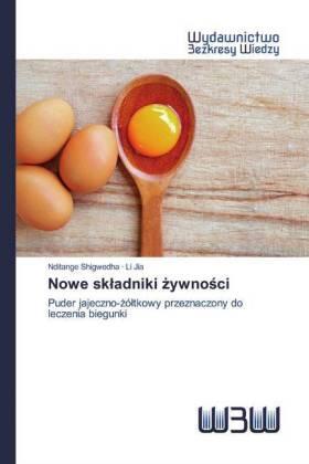 Shigwedha / Jia |  Nowe sk¿adniki ¿ywno¿ci | Buch |  Sack Fachmedien