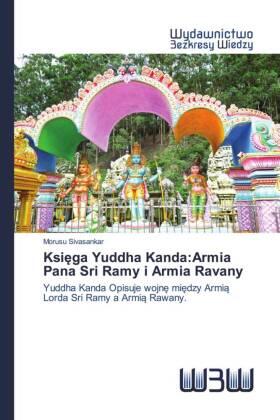Sivasankar |  Ksi¿ga Yuddha Kanda:Armia Pana Sri Ramy i Armia Ravany | Buch |  Sack Fachmedien