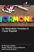Sidibé / Guillemin / Bach |  La Ghiandola Tiroidea E I Suoi Peptidi | Buch |  Sack Fachmedien