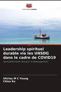 Yeung / Ko |  Leadership spirituel durable via les UNSDG dans le cadre de COVID19 | Buch |  Sack Fachmedien