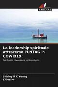 Yeung / Ko |  La leadership spirituale attraverso l'UNTAG in COWID19 | Buch |  Sack Fachmedien