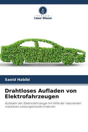 Habibi |  Drahtloses Aufladen von Elektrofahrzeugen | Buch |  Sack Fachmedien