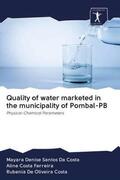Santos Da Costa / Ferreira / Costa |  Quality of water marketed in the municipality of Pombal-PB | Buch |  Sack Fachmedien
