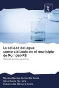 Santos Da Costa / Ferreira / Costa |  La calidad del agua comercializada en el municipio de Pombal-PB | Buch |  Sack Fachmedien