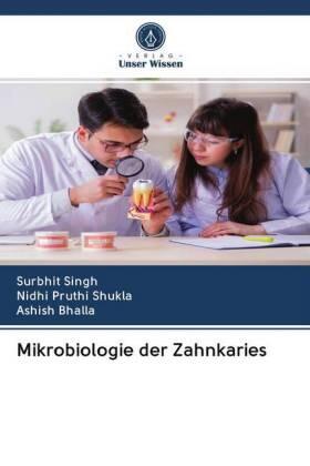 Singh / Shukla / Bhalla |  Mikrobiologie der Zahnkaries | Buch |  Sack Fachmedien