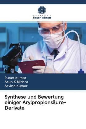 Kumar / Mishra | Synthese und Bewertung einiger Arylpropionsäure-Derivate | Buch | 978-620-099368-7 | sack.de