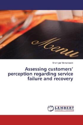 Memarbashi | Assessing customers¿ perception regarding service failure and recovery | Buch | 978-620-2-00543-2 | sack.de