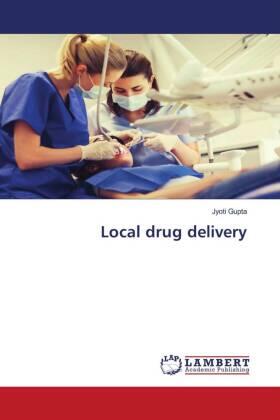 Gupta |  Local drug delivery | Buch |  Sack Fachmedien