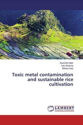 Nath / Sharma / Deb |  Toxic metal contamination and sustainable rice cultivation | Buch |  Sack Fachmedien