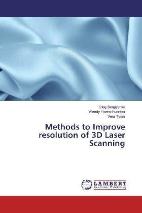 Sergiyenko / Flores-Fuentes / Tyrsa |  Methods to Improve resolution of 3D Laser Scanning | Buch |  Sack Fachmedien