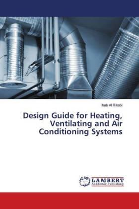 Al Rikabi |  Design Guide for Heating, Ventilating and Air Conditioning Systems | Buch |  Sack Fachmedien