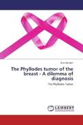 Islam |  The Phyllodes tumor of the breast - A dilemma of diagnosis | Buch |  Sack Fachmedien