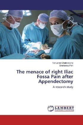 Chakraborty / Pan |  The menace of right Iliac Fossa Pain after Appendectomy | Buch |  Sack Fachmedien