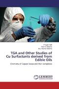 Tank / Sharma |  TGA and Other Studies of Cu Surfactants derived from Edible Oils | Buch |  Sack Fachmedien