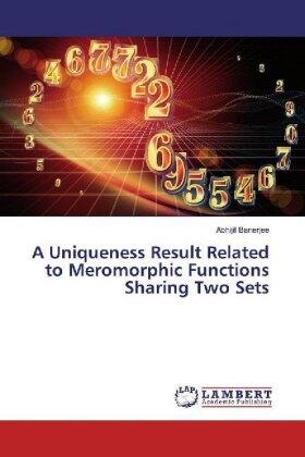 Banerjee |  A Uniqueness Result Related to Meromorphic Functions Sharing Two Sets | Buch |  Sack Fachmedien