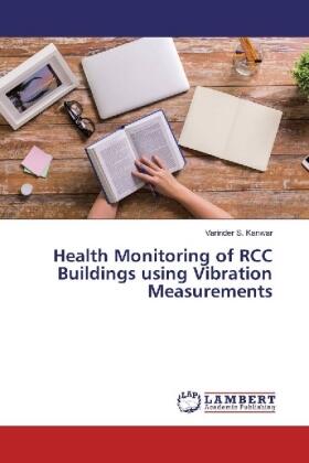 Kanwar |  Health Monitoring of RCC Buildings using Vibration Measurements | Buch |  Sack Fachmedien