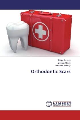Swarup / Singh / Rastogi |  Orthodontic Scars | Buch |  Sack Fachmedien