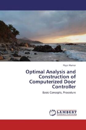 Kumar |  Optimal Analysis and Construction of Computerized Door Controller | Buch |  Sack Fachmedien