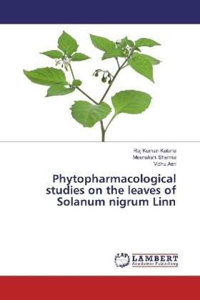 Kataria / Sharma / Aeri |  Phytopharmacological studies on the leaves of Solanum nigrum Linn | Buch |  Sack Fachmedien