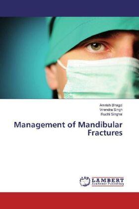 Bhagol / Singh / Singhal |  Management of Mandibular Fractures | Buch |  Sack Fachmedien